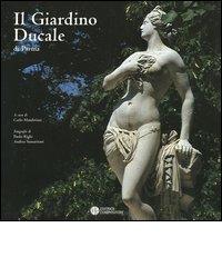 Il giardino ducale di Parma di Paolo Righi, Andrea Samaritani edito da Compositori