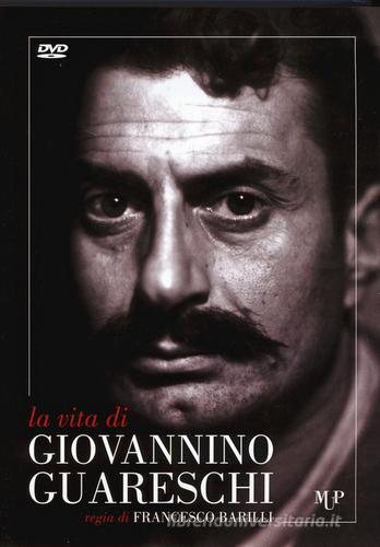 La vita di Giovannino Guareschi. DVD edito da Monte Università Parma