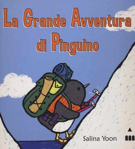 La grande avventura di Pinguino di Salina Yoon edito da Lapis