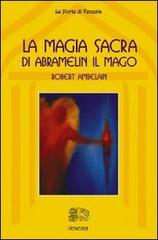 La magia sacra di Abramelin il mago di Robert Ambelain edito da Venexia