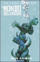Savage Dragon vol.1 di Erik Larsen edito da Edizioni BD