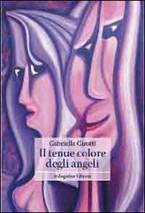 Il tenue colore degli angeli di Gabriella Girotti edito da Bolognino