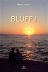 Bluff! di Franco Ziliotto edito da MGC Edizioni