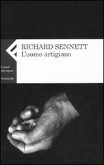 L' uomo artigiano di Richard Sennett edito da Feltrinelli