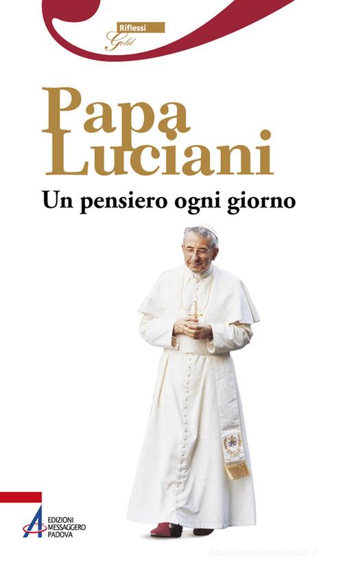 Papa Luciani. Un pensiero ogni giorno. Ediz. plastificata edito da EMP