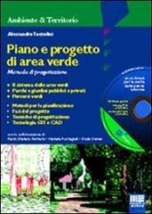Piano e progetto di area verde. Manuale di progettazione. Con CD-ROM di Alessandro Toccolini edito da Maggioli Editore