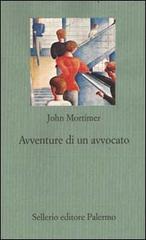 Avventure di un avvocato. Rumpole all'«Old Bailey» di John Mortimer edito da Sellerio Editore Palermo