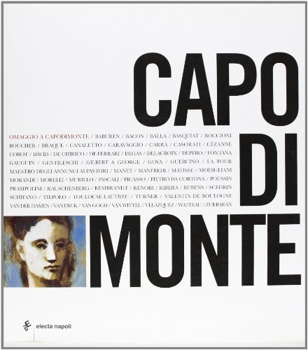 Omaggio a Capodimonte. Catalogo della mostra (26 ottobre 2007-20 gennaio 2008) edito da Electa Napoli