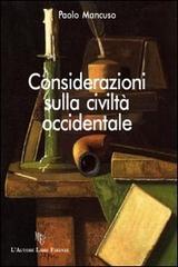 Considerazioni sulla civiltà occidentale di Paolo Mancuso edito da L'Autore Libri Firenze