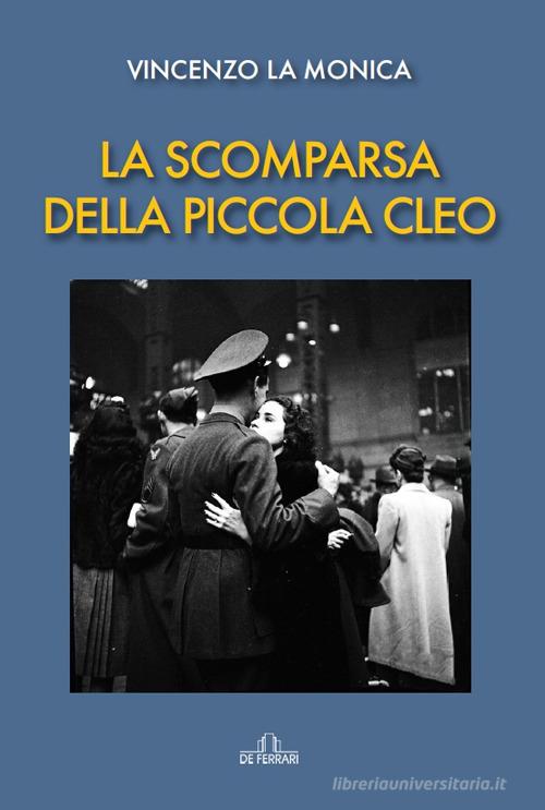 La scomparsa della piccola Cleo di Vincenzo La Monica edito da De Ferrari