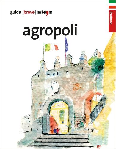 Agropoli. Guida breve edito da artem