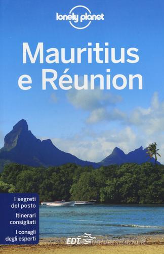 Mauritius e Réunion di Jean-Bernard Carillet, Anthony Ham edito da EDT