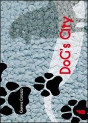 Dog's city di Gianna Catozzo edito da Altromondo (Padova)