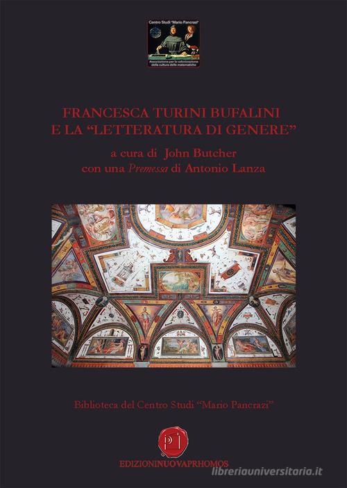 Francesca Turini Bufalini e la «letteratura di genere». Centro Studi Mario Pancrazi edito da Nuova Prhomos