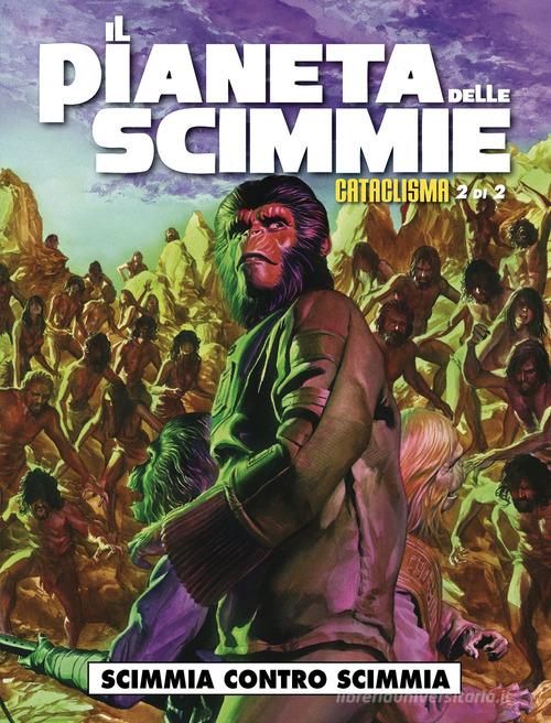 Il pianeta delle scimmie: cataclisma vol. 2 di Corinna Bechko, Gabriel Hardman edito da Editoriale Cosmo