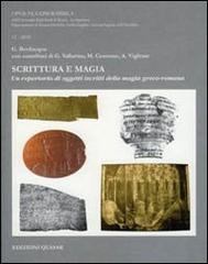 Scrittura e magia. Un repertorio di oggetti iscritti della magia greco-romana di Gabriella Bevilacqua edito da Quasar