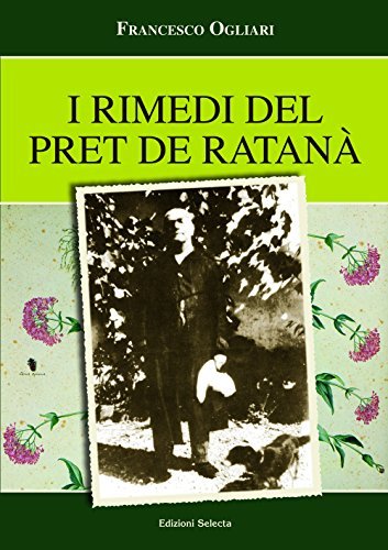 I rimedi del «pret de Ratanà» di Francesco Ogliari edito da Edizioni Selecta