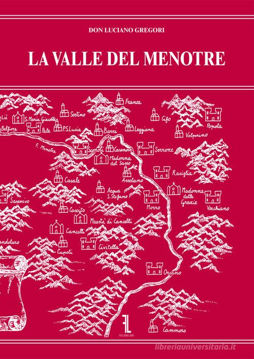 La valle del Menotre di Luciano Gregori edito da FolignoLibri
