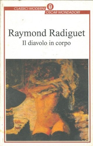 Il diavolo in corpo di Raymond Radiguet edito da Mondadori
