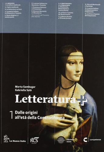 Letteratura +. Per le Scuole superiori. Con espansione online di Marta Sambugar, Gabriella Salà edito da La Nuova Italia