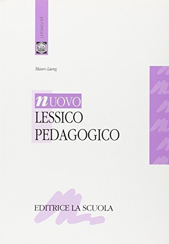 Nuovo lessico pedagogico. Per gli Ist. Magistrali di Mauro Laeng edito da La Scuola SEI