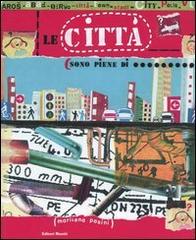 Le città sono piene di... di Marilena Pasini edito da Editori Riuniti