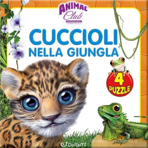 Animal club. Cuccioli nella giungla. Libro puzzle. Ediz. illustrata edito da Doremì Junior