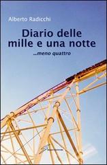 Diario delle mille e una notte... meno quattro di Alberto Radicchi edito da Giraldi Editore
