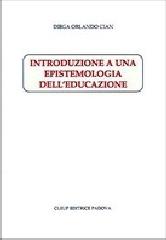 Introduzione a una epistemologia dell'educazione di Diega Orlando Cian edito da CLEUP