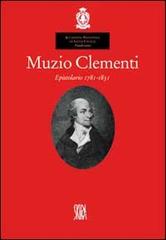 Muzio Clementi. Epistolario 1781-1831 di Remo Giazotto edito da Skira