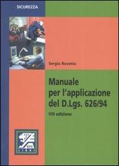 Manuale per l'applicazione del D.Lgs. 626/94 di Sergio Rovetta edito da EPC Libri