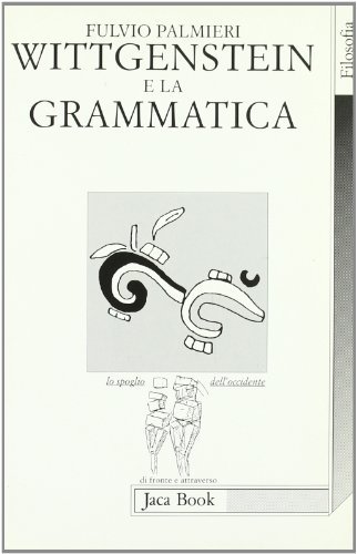 Wittgenstein e la grammatica di Fulvio Palmieri edito da Jaca Book