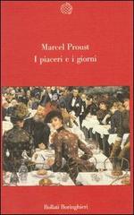 I piaceri e i giorni di Marcel Proust edito da Bollati Boringhieri
