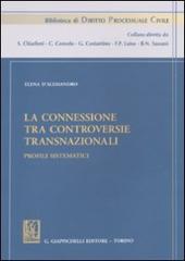 La connessione tra controversie transnazionali. Profili sistematici di Elena D'Alessandro edito da Giappichelli