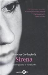 Sirena (mezzo pesante in movimento) di Barbara Garlaschelli edito da TEA