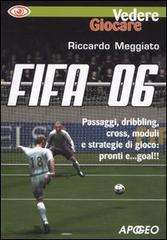 Fifa 06 di Riccardo Meggiato edito da Apogeo