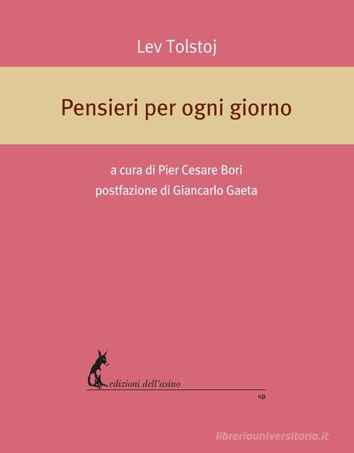 Pensieri per ogni giorno di Lev Tolstoj edito da Edizioni dell'Asino