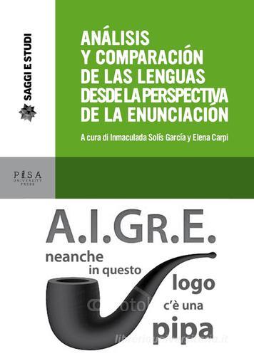 Análisis y comparación de las lenguas desde la perspectiva de la enunciación edito da Pisa University Press