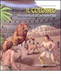 Il Colosseo. Storia e spettacoli dell'anfiteatro Flavio di Barbarella Berardini edito da L'Erma di Bretschneider