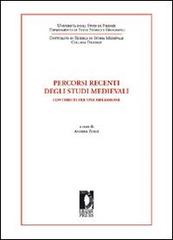 Percorsi recenti degli studi medievali. Contributi per una riflessione edito da Firenze University Press