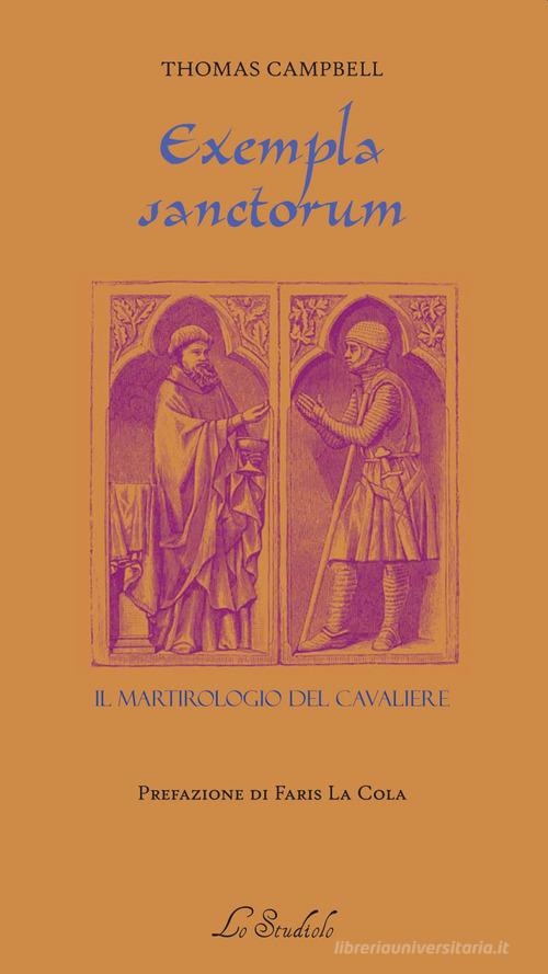 Exempla sanctorum. Il martirologio del Cavaliere di Thomas Campbell edito da Lo Studiolo