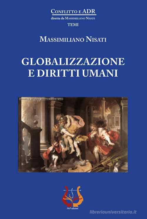 Globalizzazione e diritti umani di Massimiliano Nisati edito da NeP edizioni