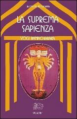 La suprema sapienza. Lo Gnani yoga di Ramacharaka edito da Venexia