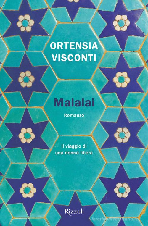 Malalai di Ortensia Visconti edito da Rizzoli
