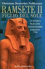 Ramsete II figlio del sole di Desroches Noblecourt Christiane edito da Sperling & Kupfer