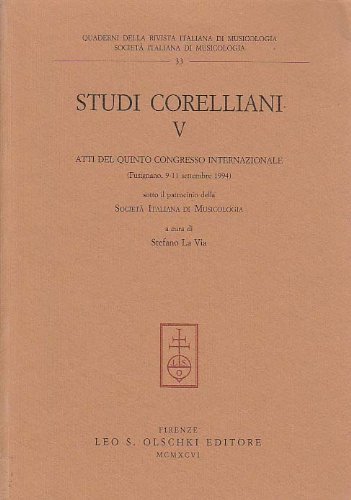 Studi corelliani. Atti del 5º Congresso internazionale (Fusignano, 9-11 settembre 1994) edito da Olschki
