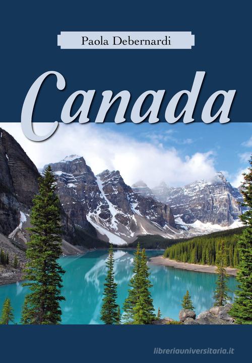 Canada di Paola Debernardi edito da Youcanprint