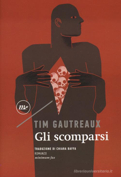 Gli scomparsi di Tim Gautreaux edito da Minimum Fax