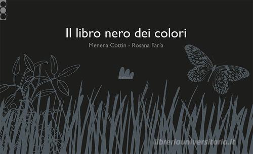 Il libro nero dei colori. Ediz. illustrata di Menena Cottin, Rosana Farìa edito da Gallucci