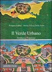 Il verde urbano di Pompeo Fabbri, Maria Felicia Della Valle edito da Maggioli Editore